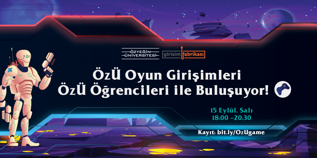 ÖzÜ Oyun Sektörü ve Girişimcileri Buluşması